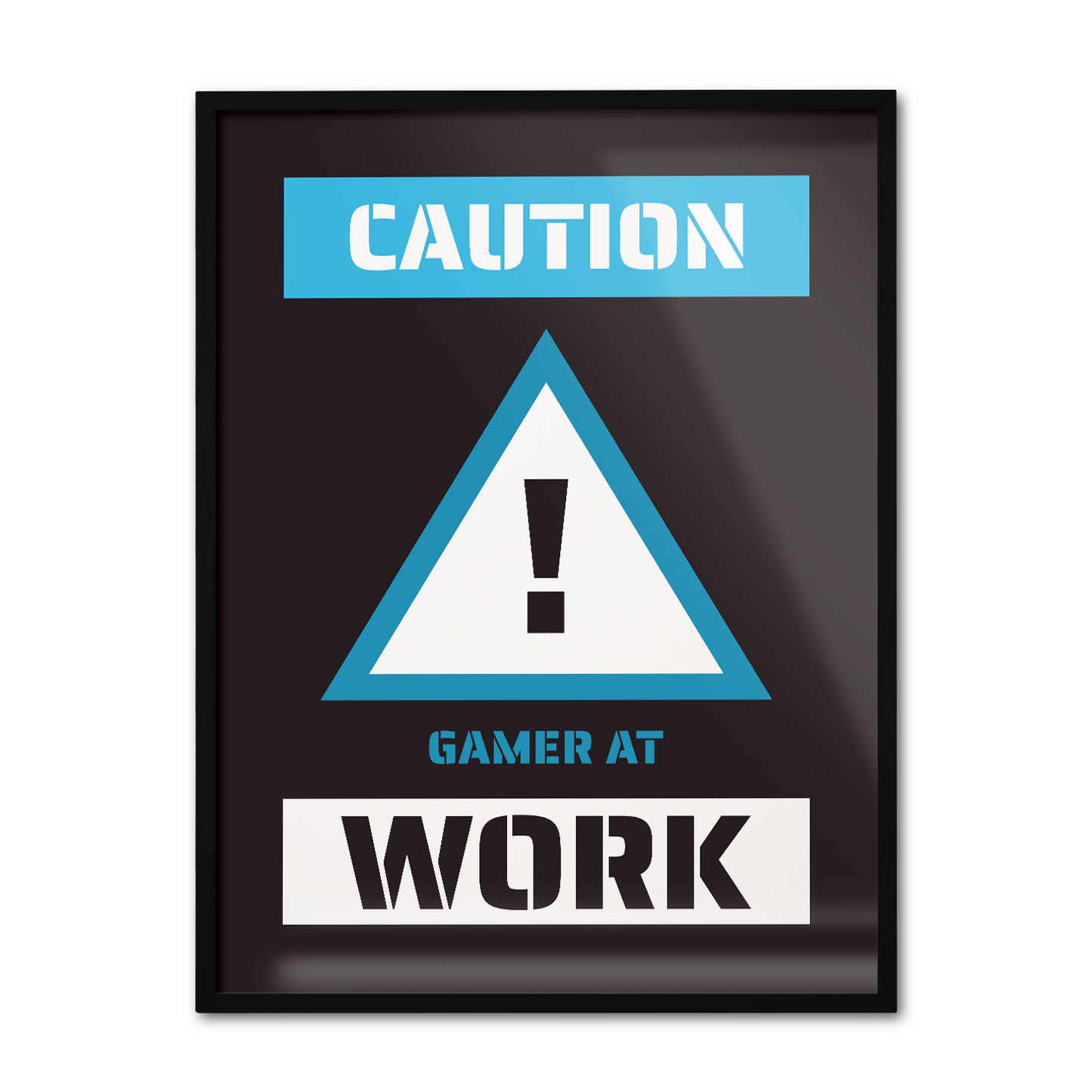 CAUTION GAMER AT WORK **UNFRAMED POSTER**