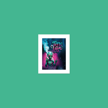 Alien Vaper - Time To Vape **UNFRAMED ART PRINT**