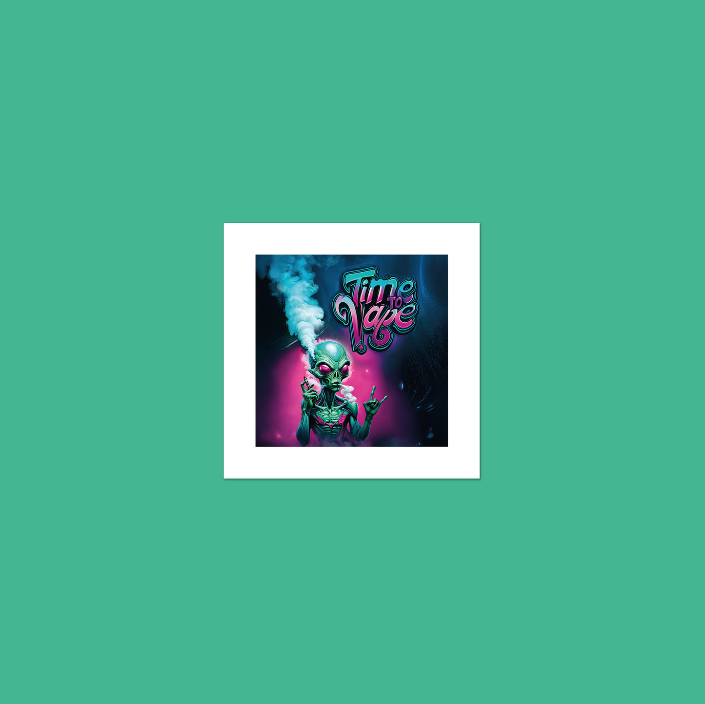 Alien Vaper - Time To Vape **UNFRAMED ART PRINT**