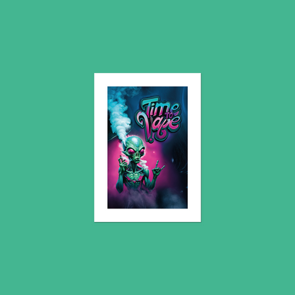 Alien Vaper - Time To Vape **UNFRAMED ART PRINT**