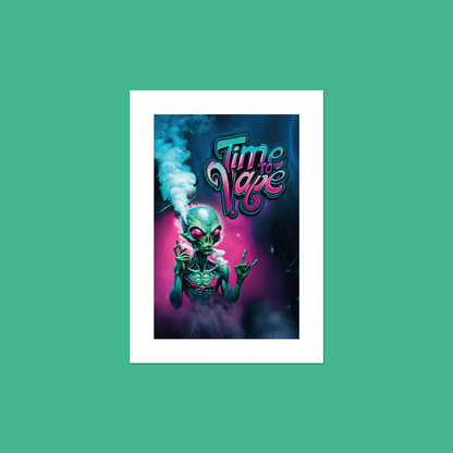 Alien Vaper - Time To Vape **UNFRAMED ART PRINT**