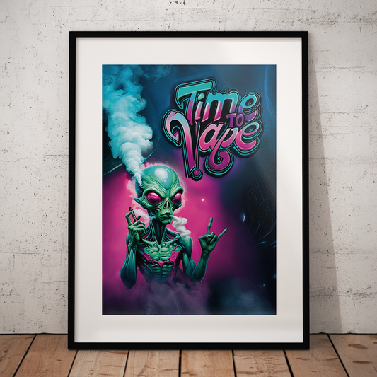 Alien Vaper - Time To Vape **UNFRAMED ART PRINT**