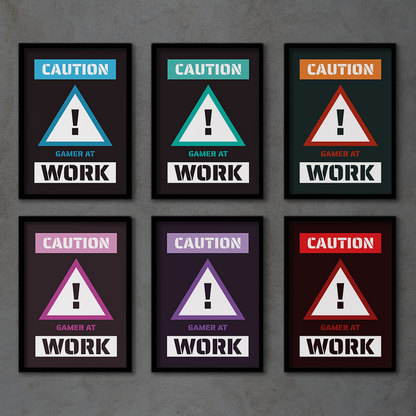CAUTION GAMER AT WORK **UNFRAMED POSTER**
